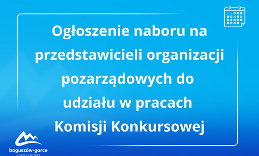 Zdjęcie do Ogłoszenie naboru na przedstawicieli organizacji pozarządowych do udziału w pracach Komisji Konkursowej