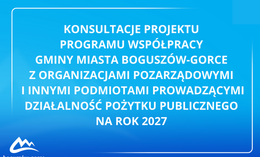 Zdjęcie do Konsultacje projektu programu wsp&oacute;łpracy Gminy Miasta Bogusz&oacute;w-Gorce z organizacjami pozarządowymi i innymi podmiotami prowadzącymi działalność pożytku publicznego na rok 2027 