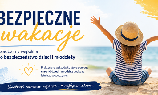 Zdjęcie do Bezpieczne wakacje &ndash; informator dla dzieci, młodzieży i dorosłych